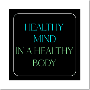 Healthy Mind in a Healthy Body Wellness, Self Care and Mindfulness Posters and Art